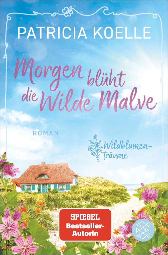 Produktbild: Morgen blüht die Wilde Malve | Patricia Koelle