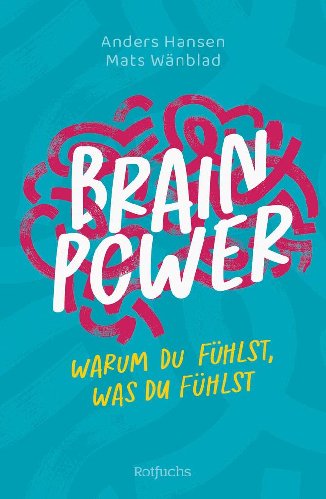 Produktbild: Brainpower - Warum du fühlst, was du fühlst | Anders Hansen, Mats Wänblad