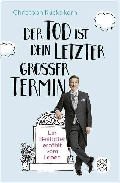 Produktbild: 'Der Tod ist dein letzter großer Termin' | Christoph Kuckelkorn