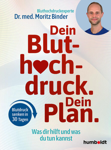 Produktbild: Dein Bluthochdruck. Dein Plan. | Moritz Binder