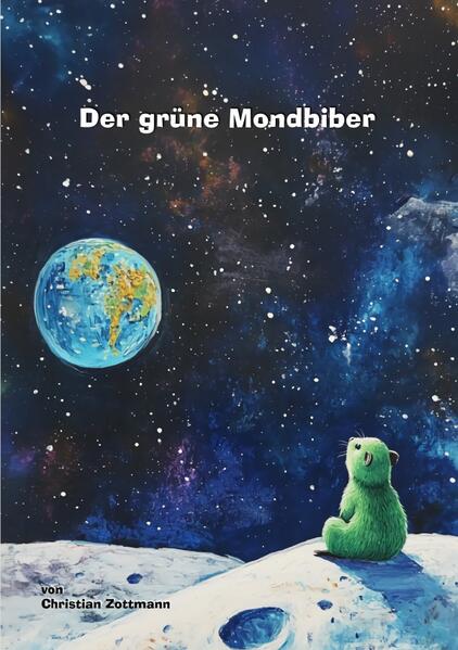Produktbild: Der grüne Mondbiber | Christian Zottmann