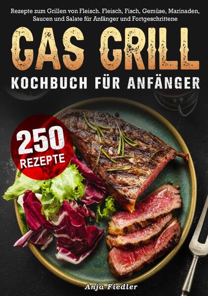 Produktbild: Gas Grill Kochbuch Für Anfänger | Anja Fiedler