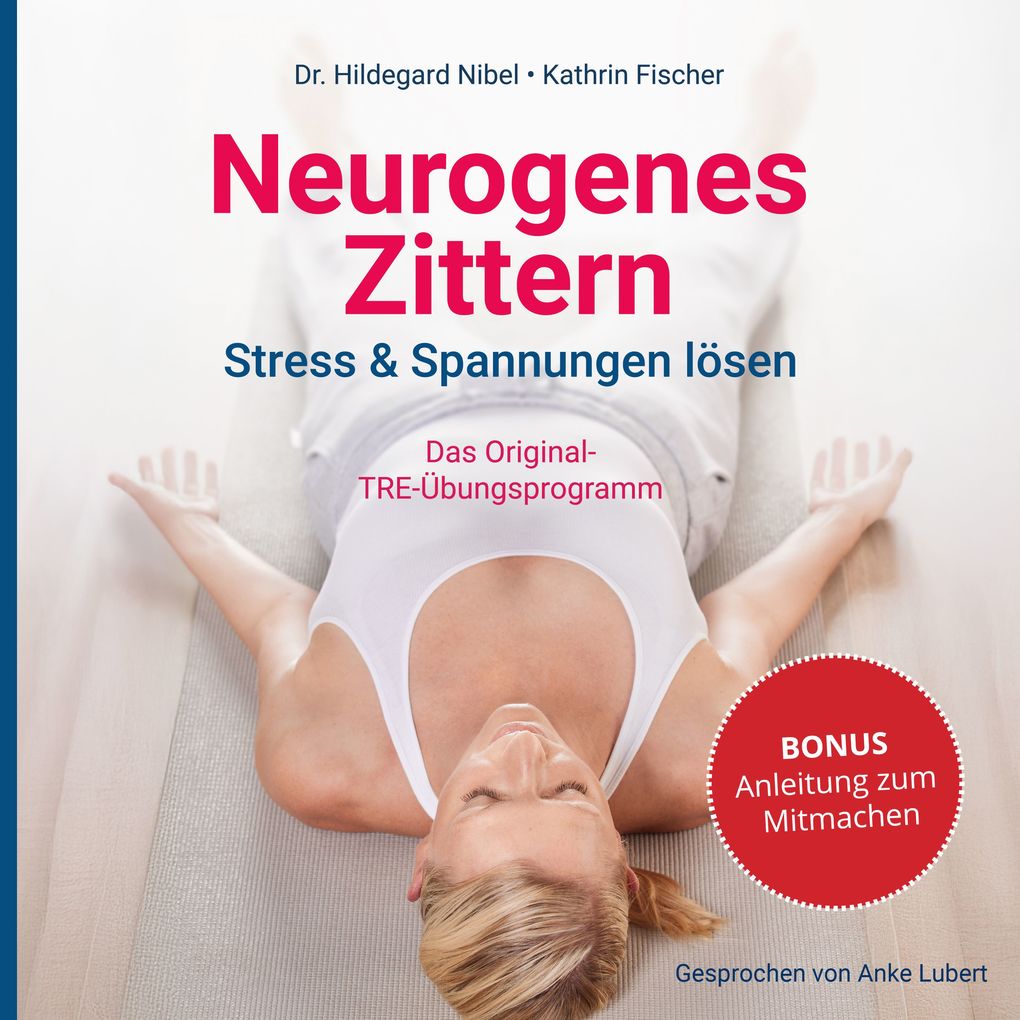 Produktbild: Neurogenes Zittern. Stress & Spannungen lösen. | Hildegard Nibel, Kathrin Fischer