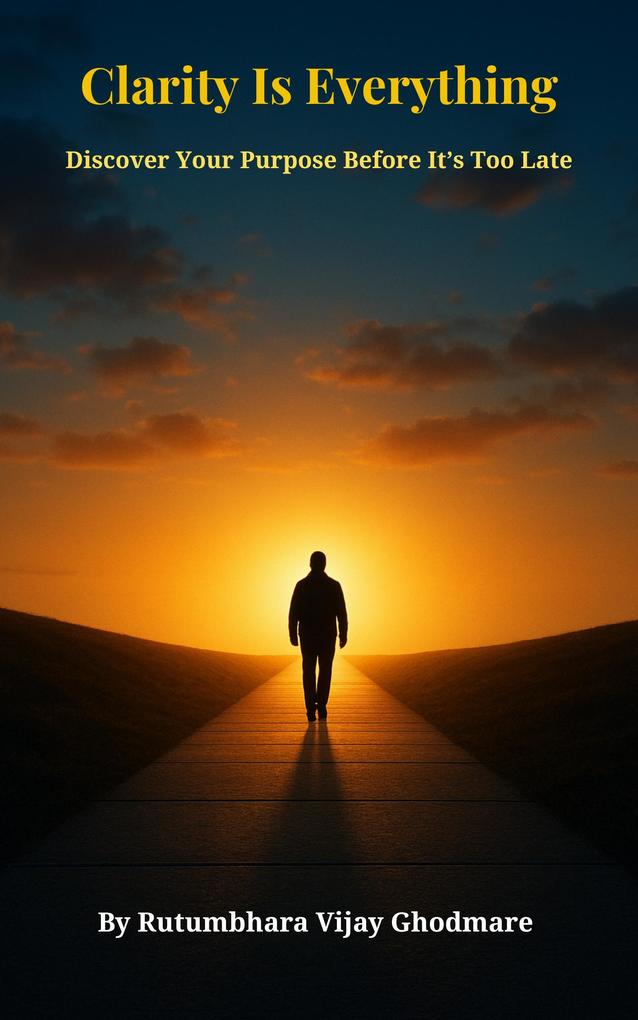 Produktbild: Clarity Is Everything | Rutumbhara Ghodmare