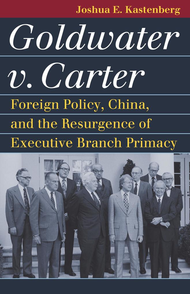 Produktbild: Goldwater v. Carter | Joshua E. Kastenberg