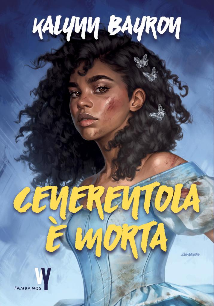 Produktbild: Cenerentola è morta | Kalynn Bayron