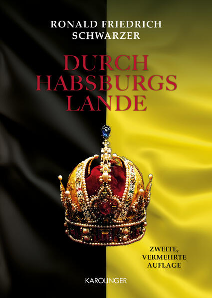 Produktbild: Durch Habsburgs Lande | Ronald Friedrich Schwarzer