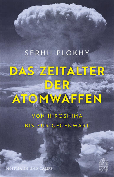 Produktbild: Das Zeitalter der Atomwaffen | Serhii Plokhy
