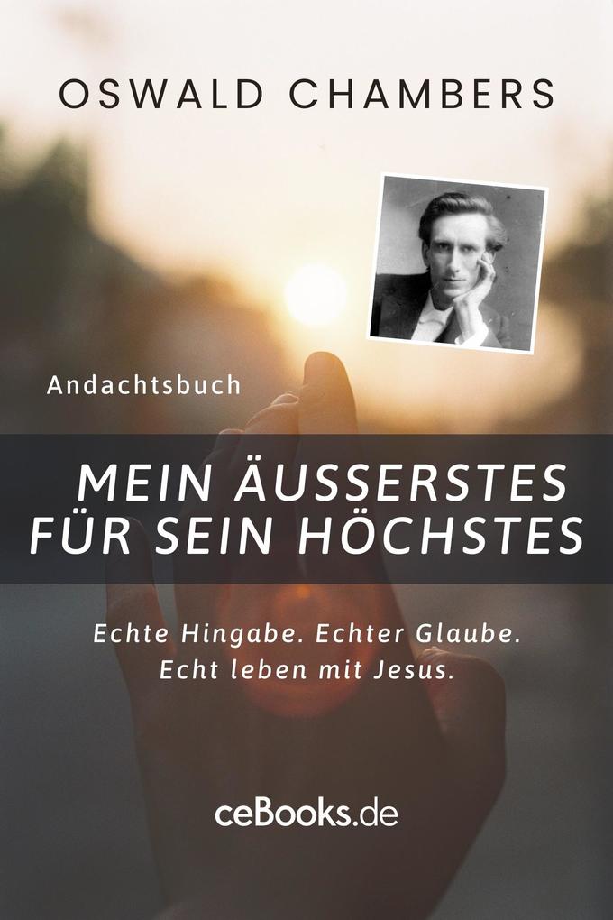Produktbild: Mein Äußerstes für Sein Höchstes | Oswald Chambers
