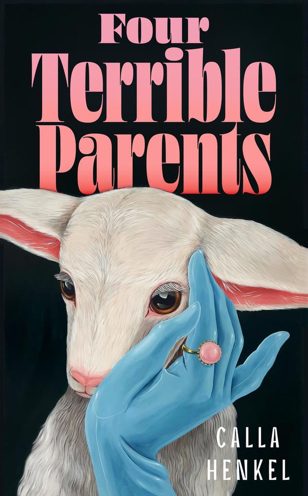 Produktbild: Four Terrible Parents | Calla Henkel