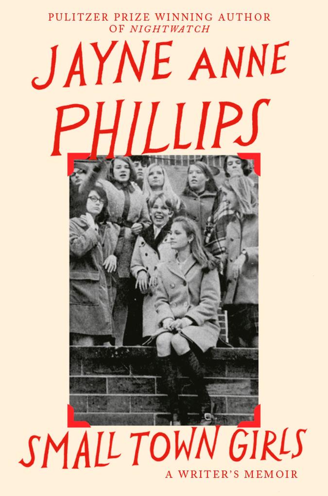 Produktbild: Small Town Girls | Jayne Anne Phillips