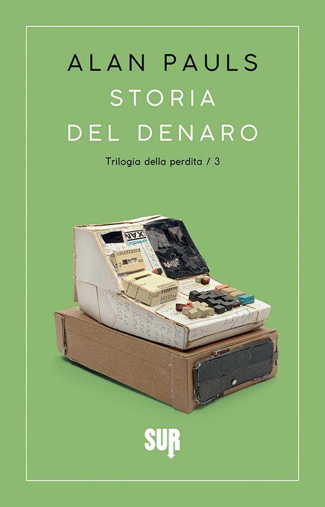Produktbild: Storia del denaro | Alan Pauls