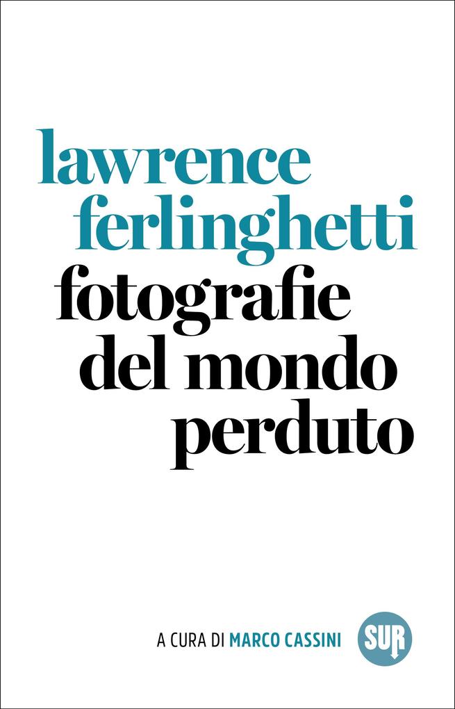 Produktbild: Fotografie del mondo perduto | Lawrence Ferlinghetti