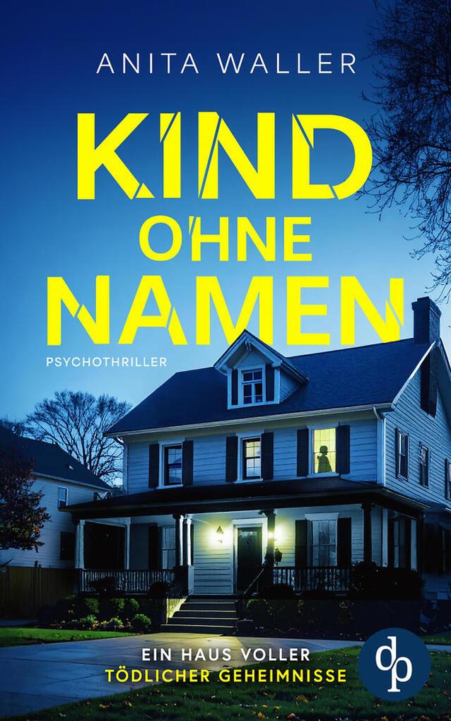 Produktbild: Kind ohne Namen | Der schockierende Psychothriller | Anita Waller