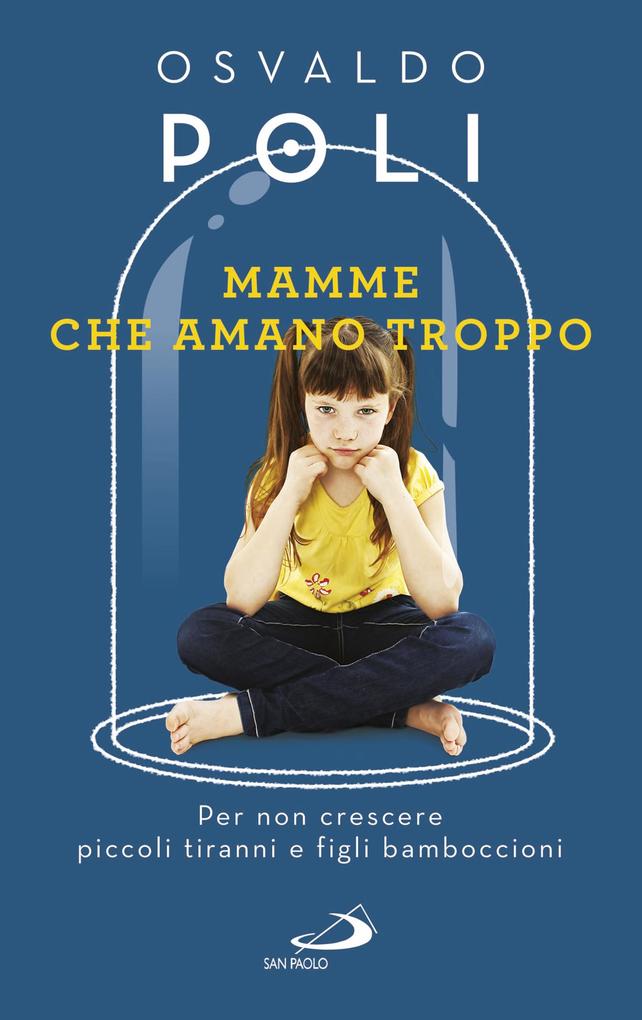 Produktbild: Mamme che amano troppo | Osvaldo Poli