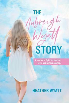 Produktbild: The Aubreigh Wyatt Story | Heather Wyatt