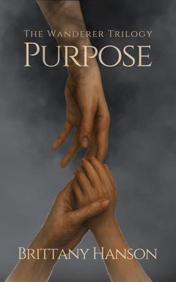 Produktbild: Purpose: The Wanderer Trilogy | Brittany Hanson