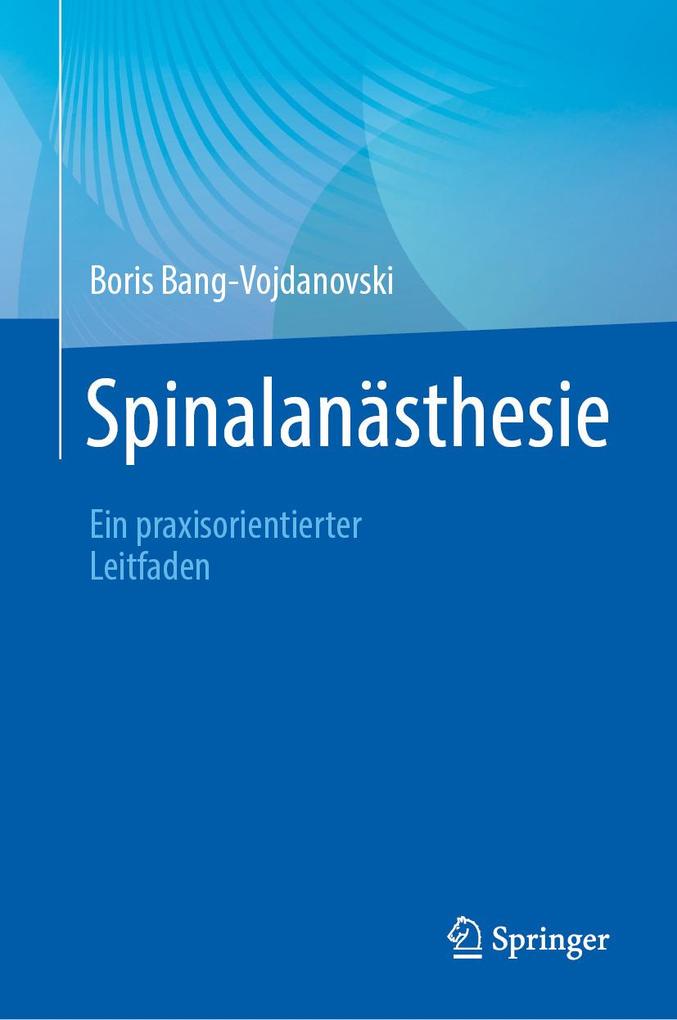 Produktbild: Spinalanästhesie | Boris Bang-Vojdanovski