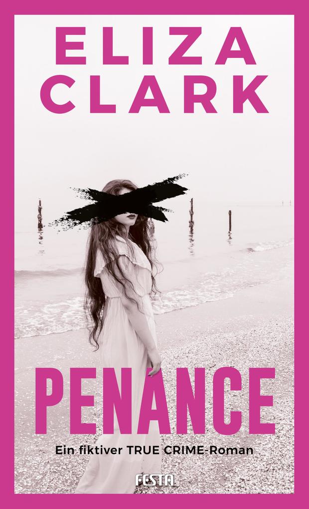 Produktbild: PENANCE - Ein fiktiver TRUE CRIME-Roman | Eliza Clark
