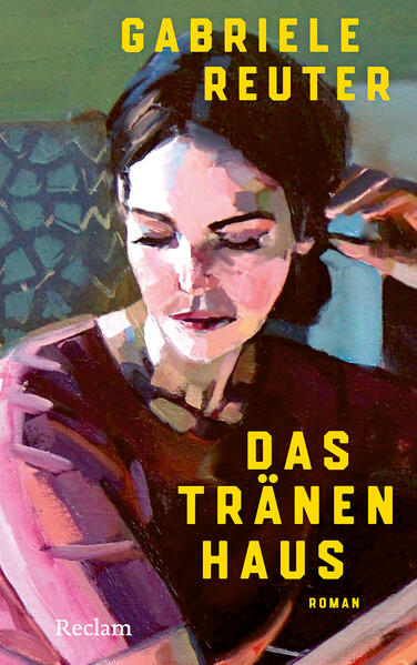 Produktbild: Das Tränenhaus. Roman | Gabriele Reuter