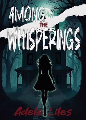 Produktbild: Among the Whisperings | Adele Liles