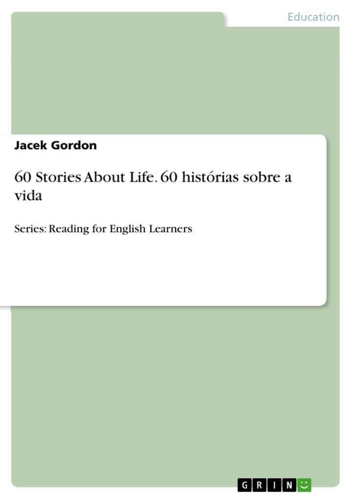 Produktbild: 60 Stories About Life. 60 histórias sobre a vida | Jacek Gordon