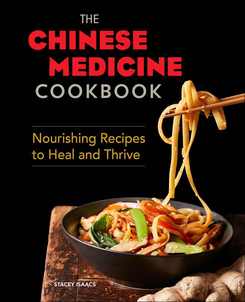 Produktbild: The Chinese Medicine Cookbook | Stacey Isaacs