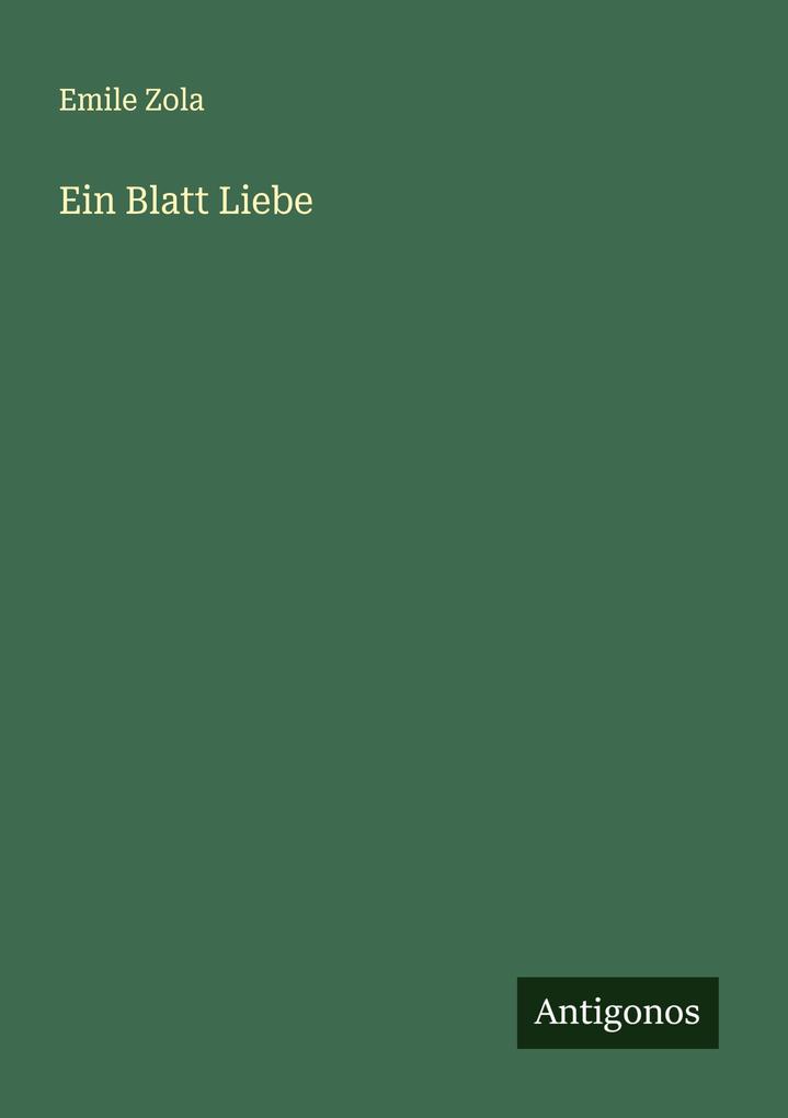 Produktbild: Ein Blatt Liebe | Emile Zola