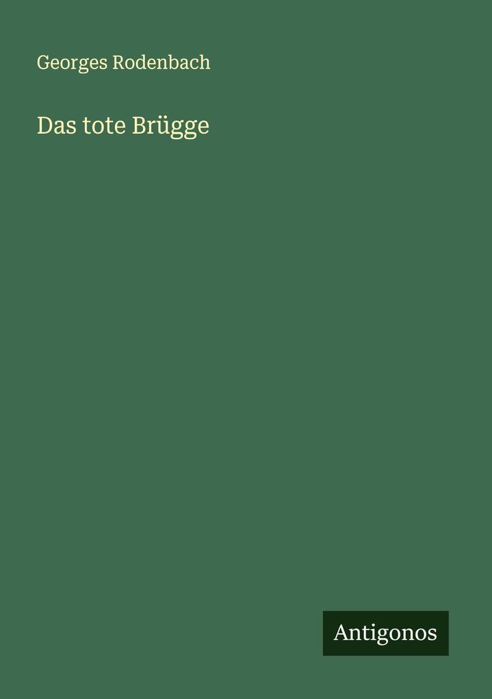 Produktbild: Das tote Brügge | Georges Rodenbach