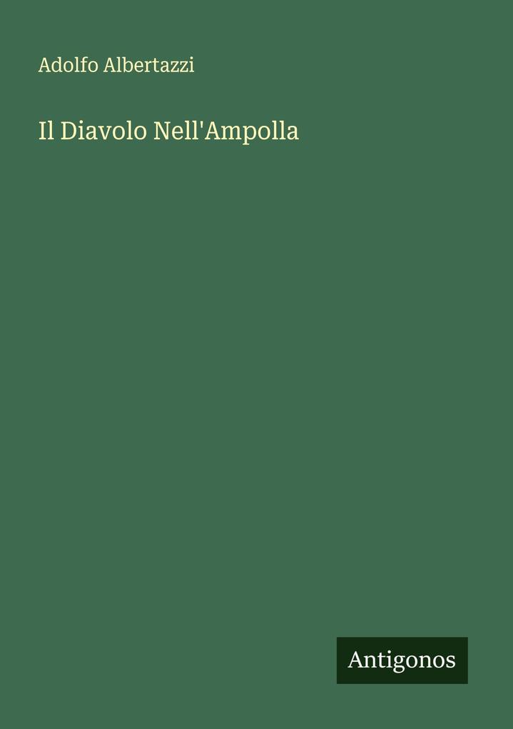 Produktbild: Il Diavolo Nell'Ampolla | Adolfo Albertazzi
