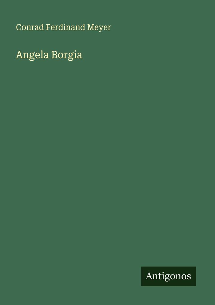 Produktbild: Angela Borgia | Conrad Ferdinand Meyer
