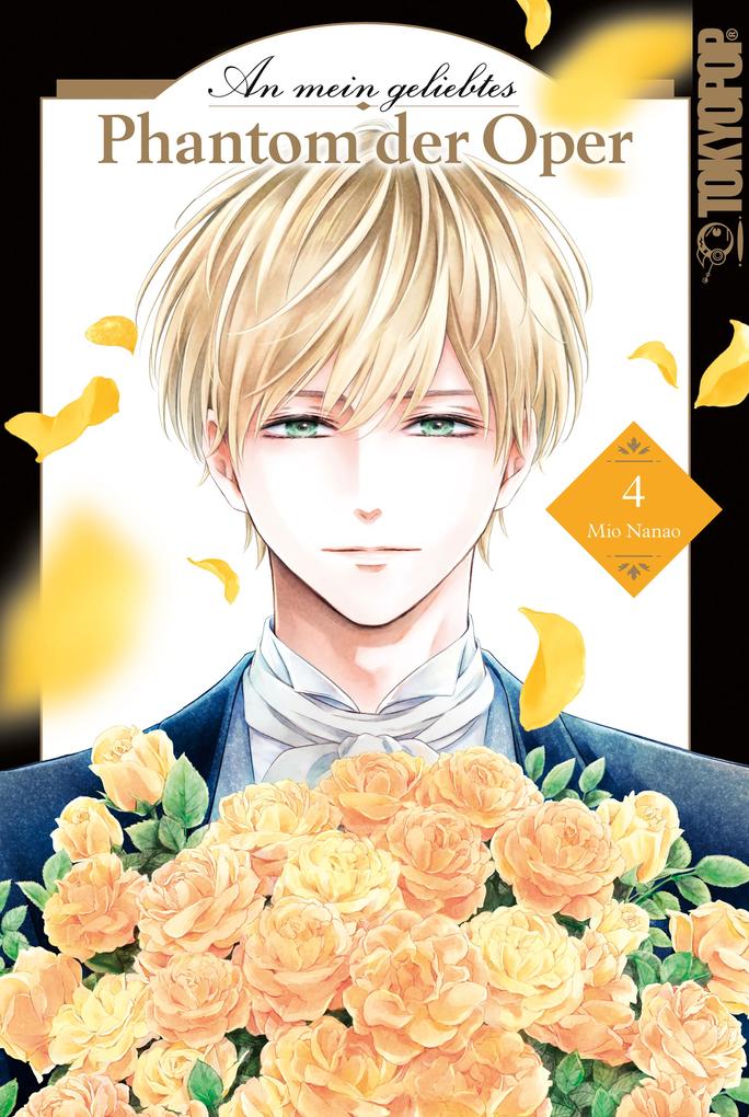 Produktbild: An mein geliebtes Phantom der Oper, Band 04 | Mio Nanao