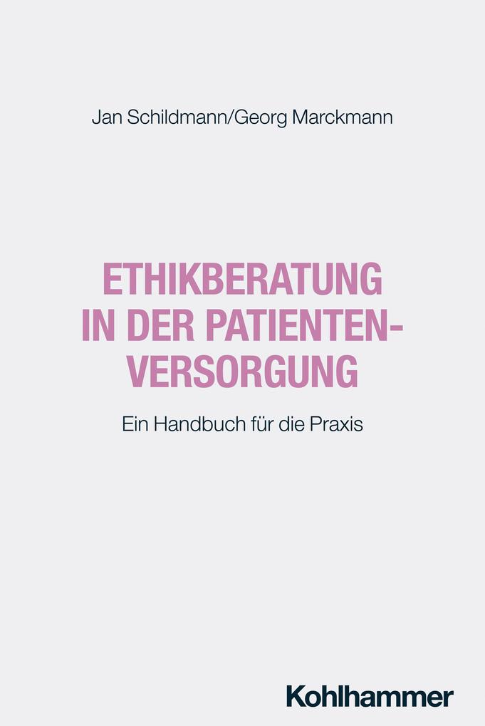 Produktbild: Ethikberatung in der Patientenversorgung | Jan Schildmann, Georg Marckmann
