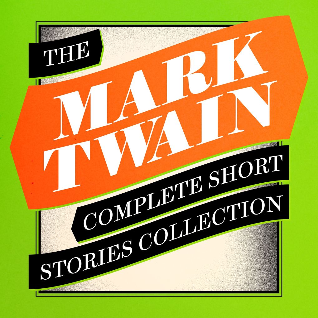 Produktbild: Mark Twain: The Complete Short Stories | Mark Twain