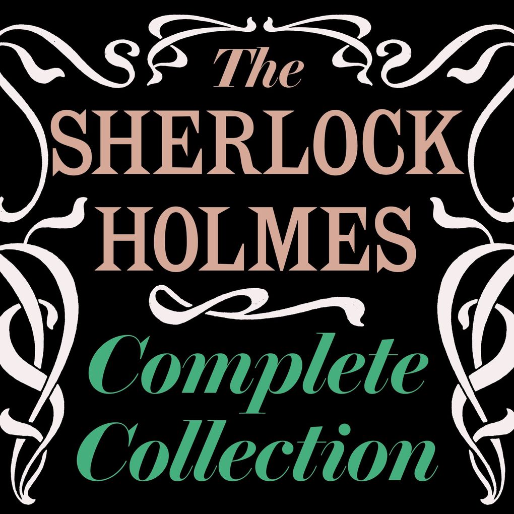 Produktbild: The Sherlock Holmes Complete Collection | Arthur Conan Doyle