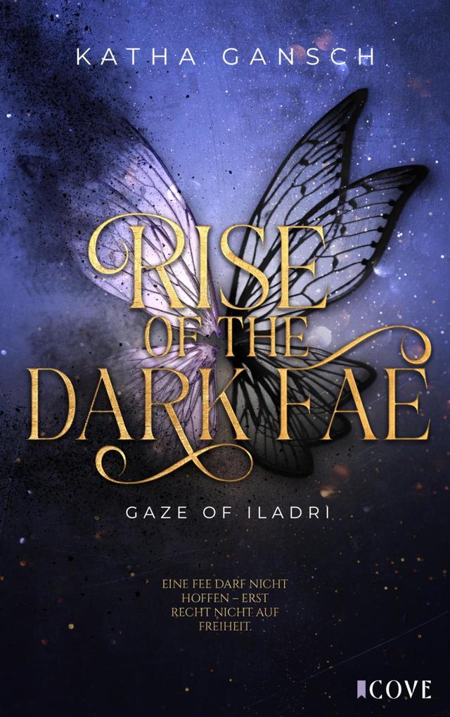Produktbild: Gaze of Iladri 2: Rise of the Dark Fae | Katha Gansch