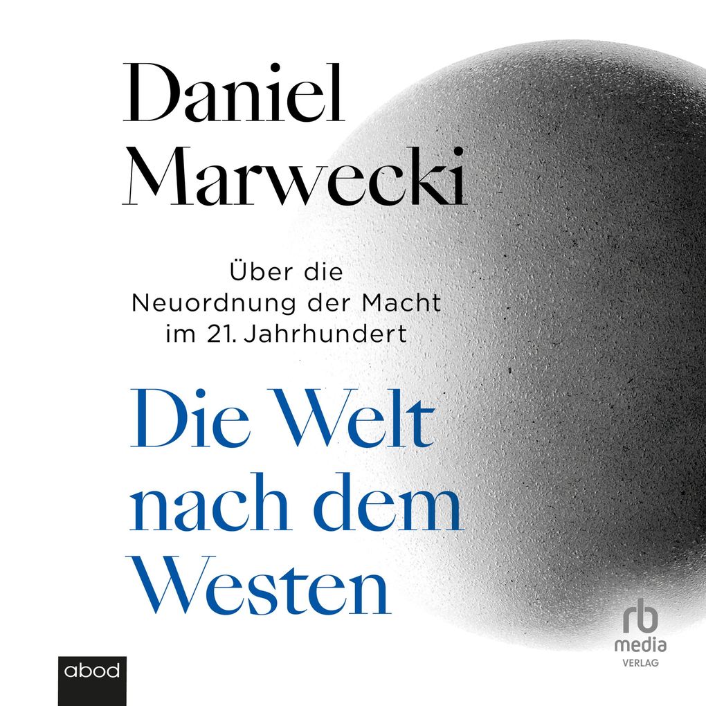 Produktbild: Die Welt nach dem Westen | Daniel Marwecki