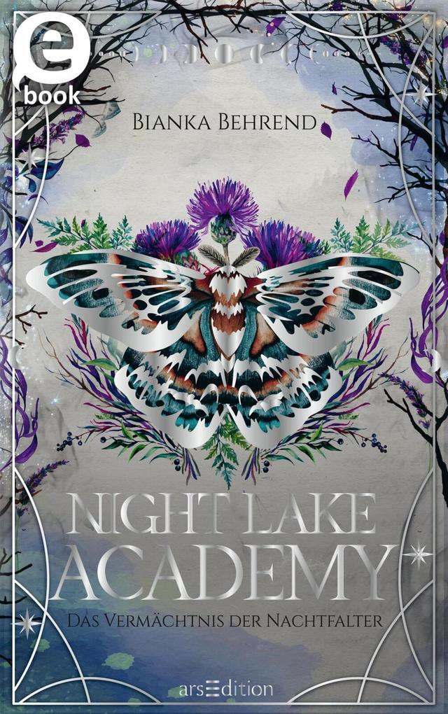 Produktbild: Night Lake Academy - Das Vermächtnis der Nachtfalter (Night Lake Academy 2) | Bianka Behrend, M. D. Hirt