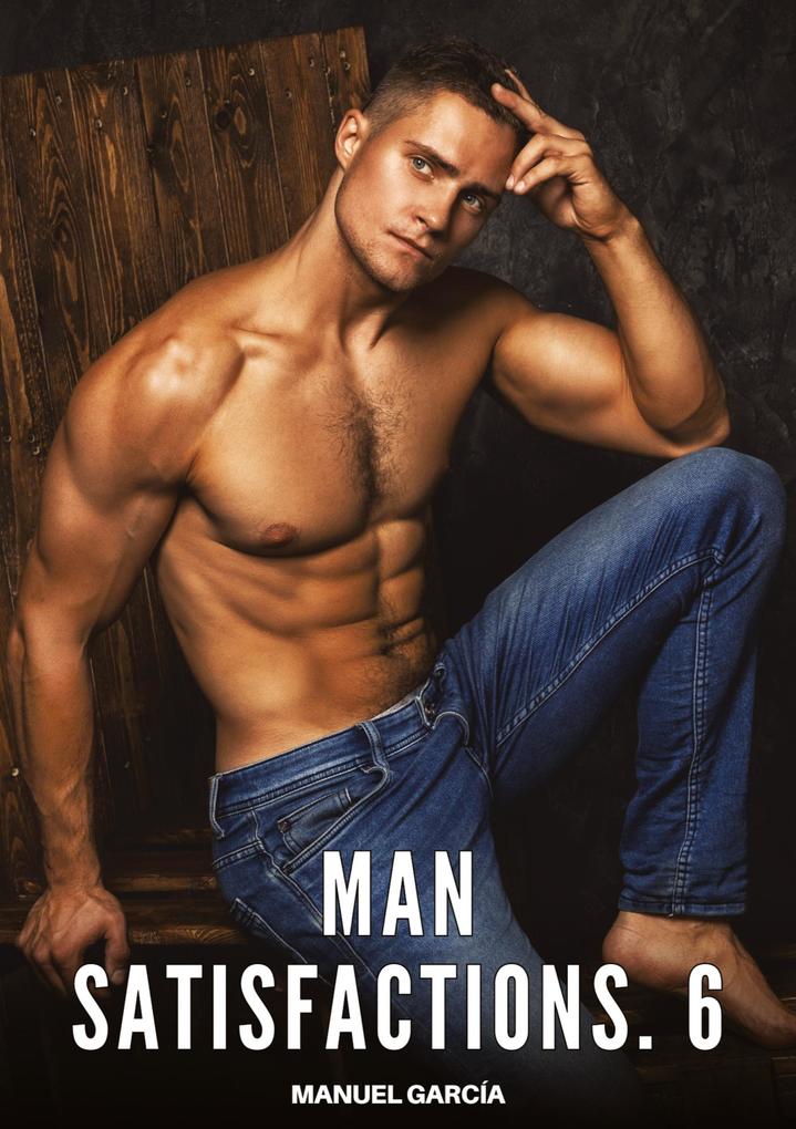 Produktbild: Man Satisfactions. 6 | Manuel García