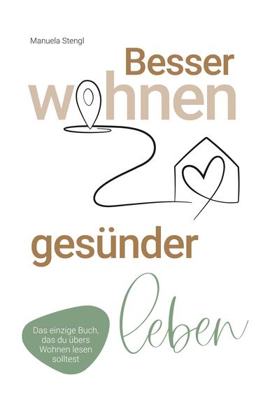 Produktbild: Besser wohnen - gesünder leben | Manuela Stengl