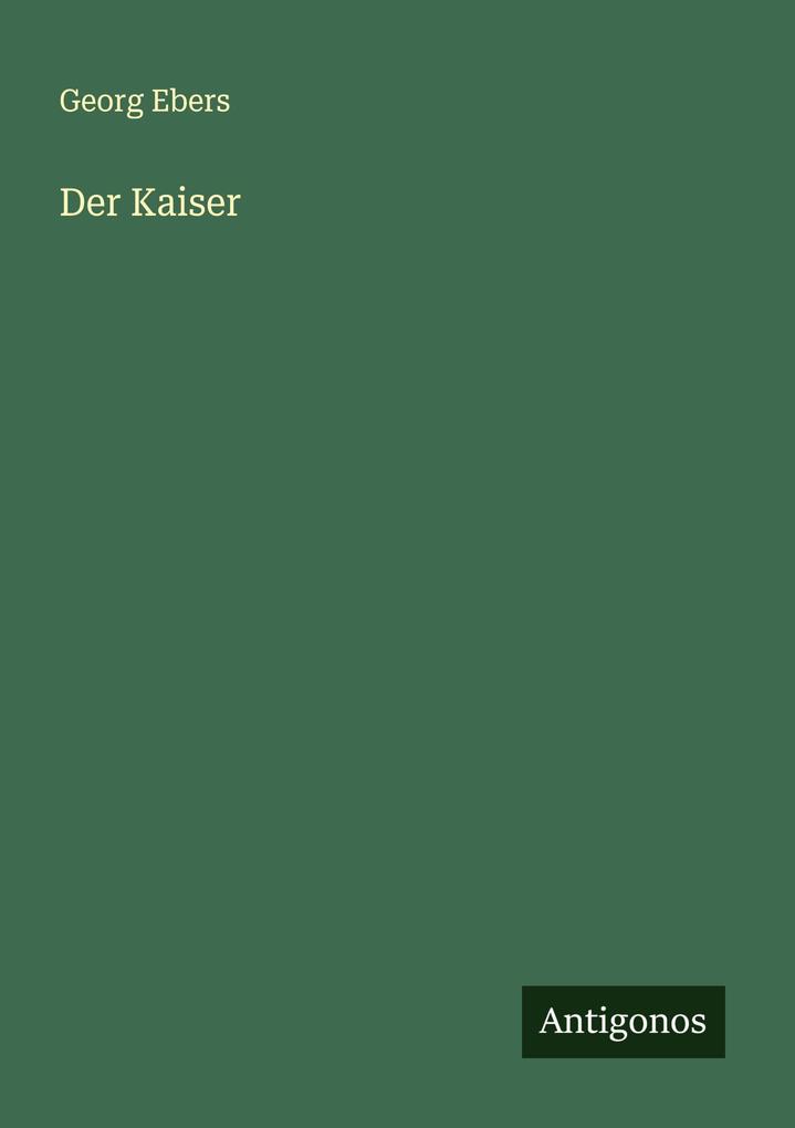 Produktbild: Der Kaiser | Georg Ebers