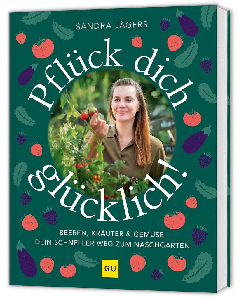 Produktbild: Pflück dich glücklich! | Sandra Jägers