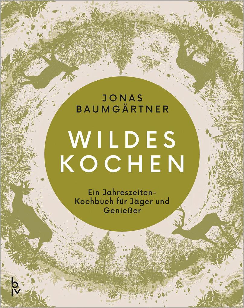 Produktbild: Wildes Kochen | Jonas Baumgärtner