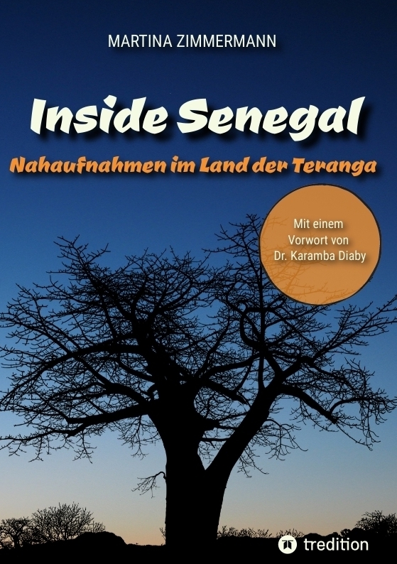 Produktbild: Inside Senegal: Reportagen im pulsierenden Dakar, im spirituellen Touba, in Naturparadiesen und Fisc | Martina Zimmermann