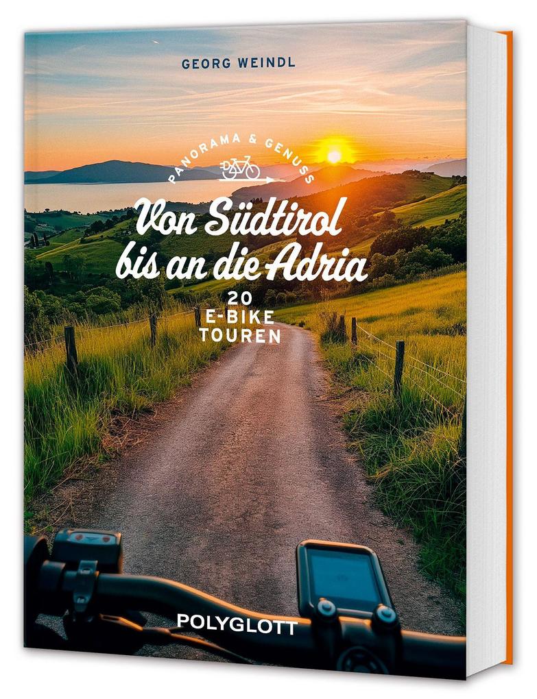 Produktbild: Panorama & Genuss - Von Südtirol bis an die Adria | Georg Weindl