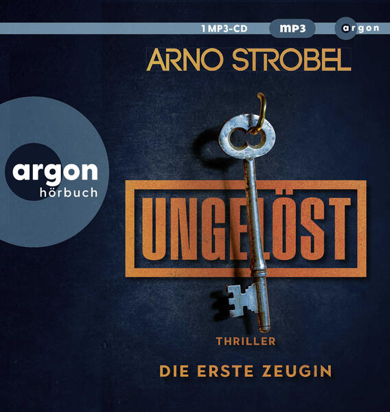 Produktbild: Ungelöst - Die erste Zeugin | Arno Strobel
