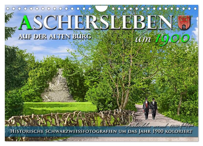 Produktbild: Aschersleben um 1900 - Auf der alten Burg - Kolorierte Schwarzweißfotos (Wandkalender 2026 DIN A4 quer), CALVENDO Monatskalender | André Tetsch, Calvendo