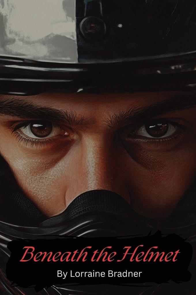 Produktbild: Beneath the Helmet | Lorraine Bradner