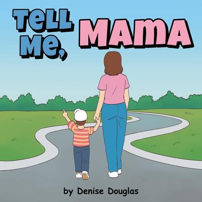 Produktbild: Tell Me, Mama | Denise Douglas