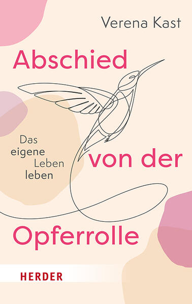 Produktbild: Abschied von der Opferrolle | Verena Kast
